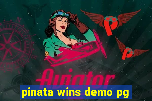 pinata wins demo pg